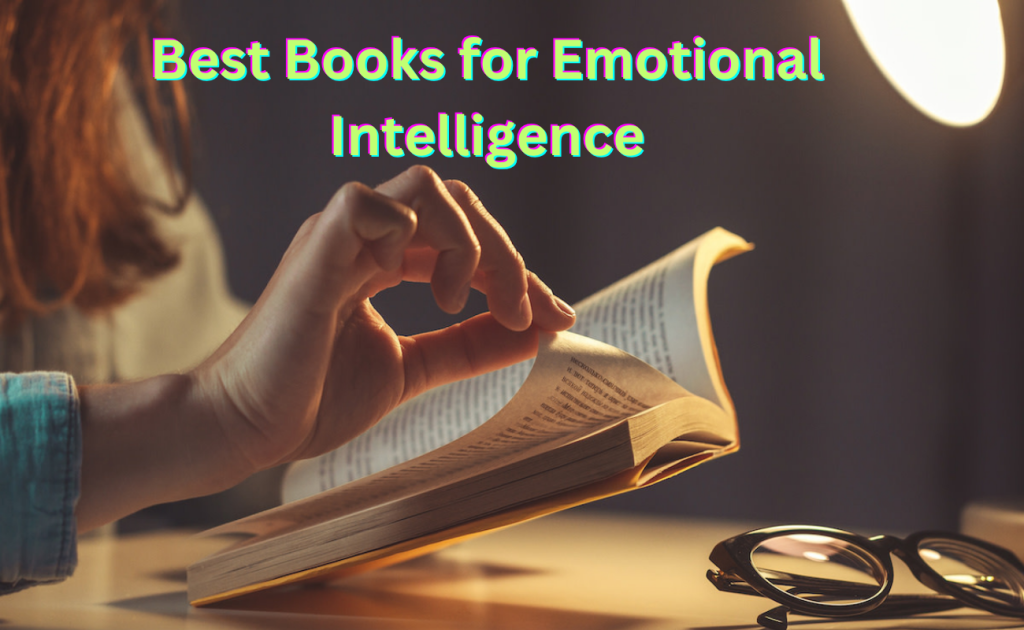 Best Books for Emotional Intelligence — The Ones That Actually Help You Best Books for Emotional Intelligence — The Ones That Actually Help You